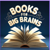 books for big brains!